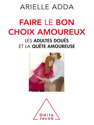 cover image of Faire le bon choix amoureux